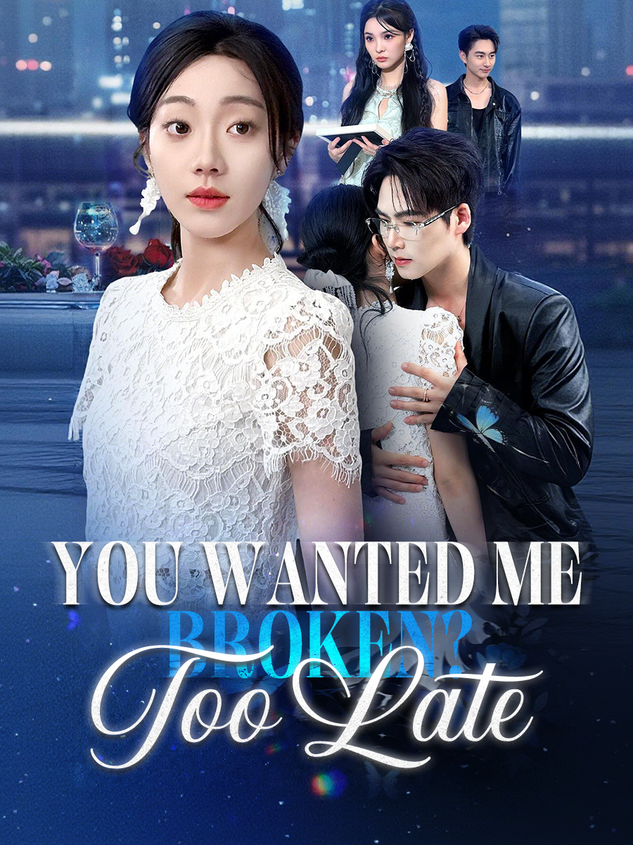You Wanted Me Broken? Too Late poster