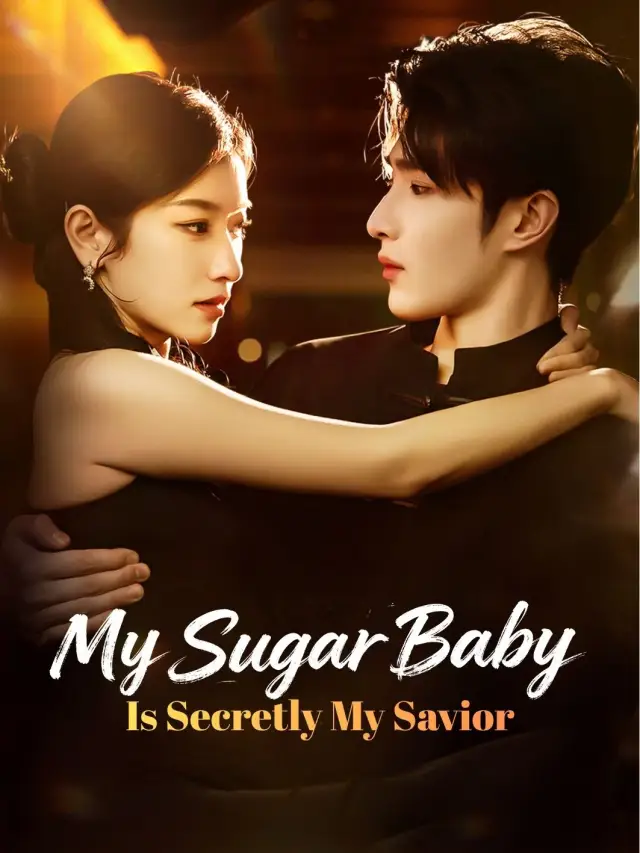 My Sugar Baby Is Secretly My Savior poster