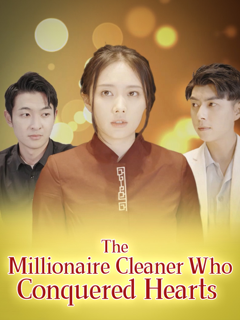 The Millionaire Cleaner Who Conquered Hearts poster