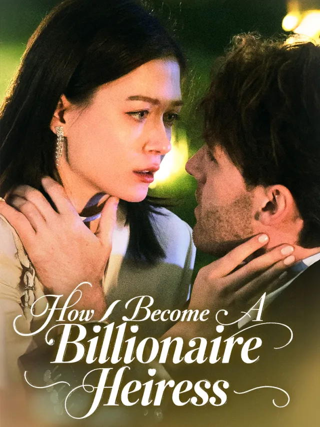 How I Become A Billionaire Heiress poster