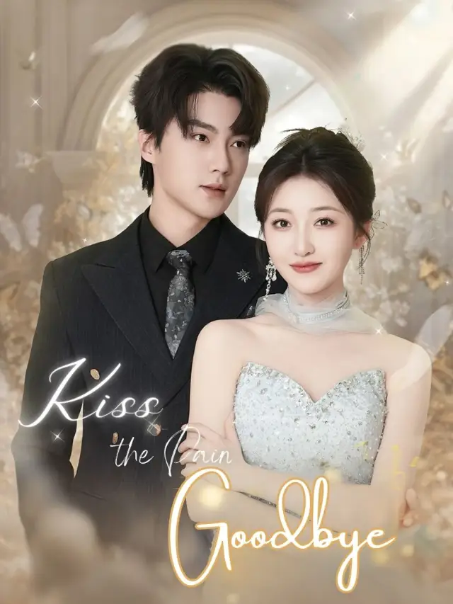 Kiss the Pain Goodbye poster