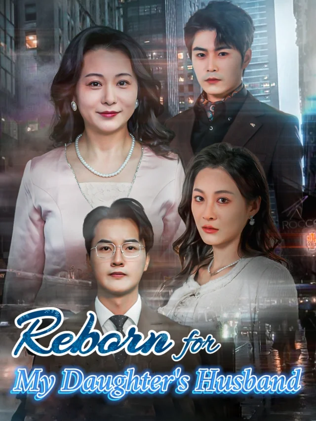Reborn for My Daughter's Husband poster