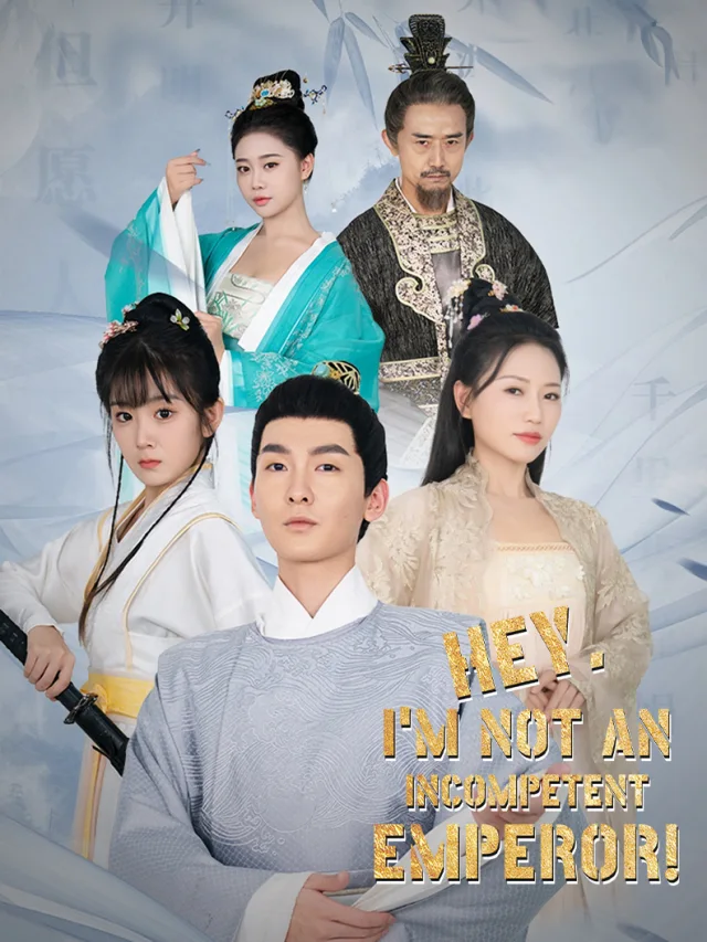 Hey, I'm Not an Incompetent Emperor! poster