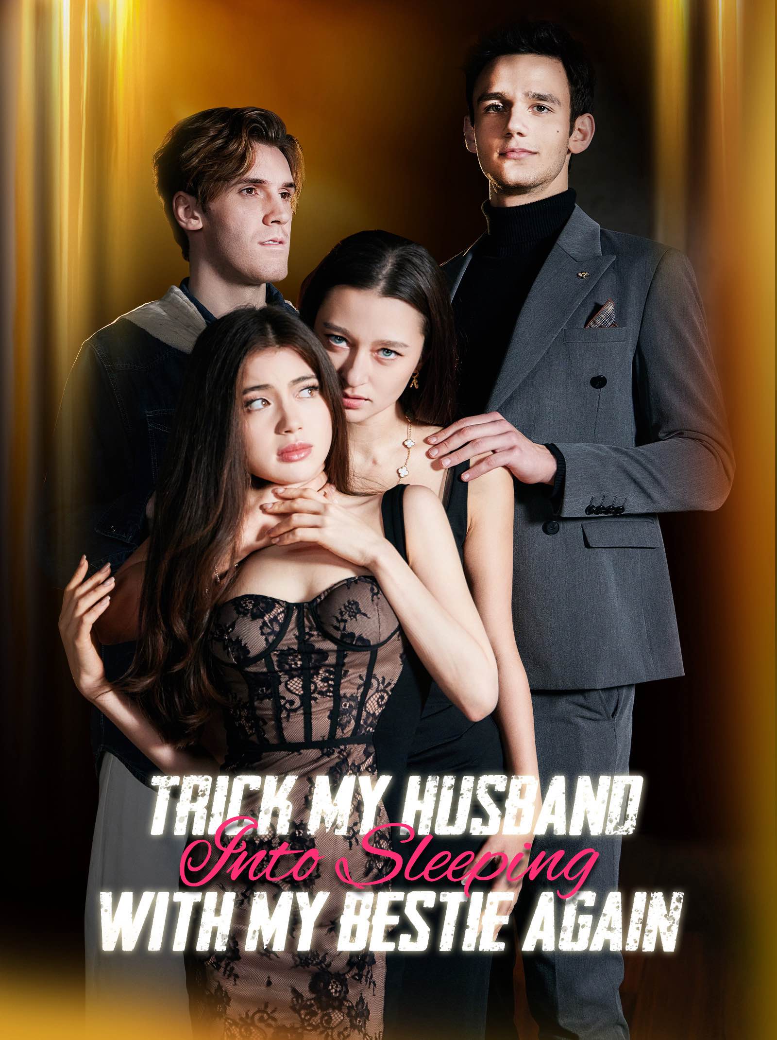 Trick My Husband into Sleeping with My Bestie Again poster