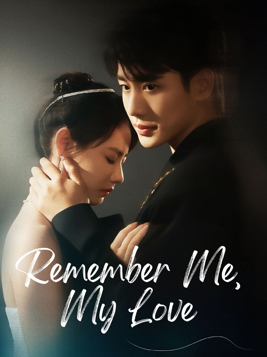 Remember Me, My Love poster