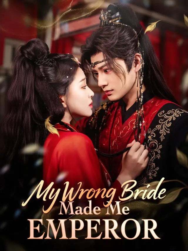My Wrong Bride Made Me Emperor poster
