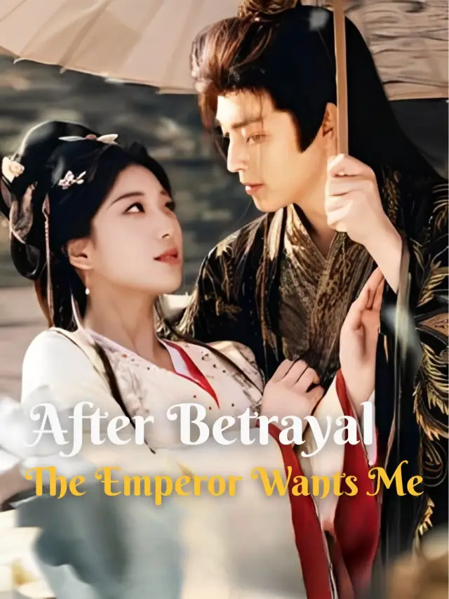 After Betrayal, The Emperor Wants Me poster
