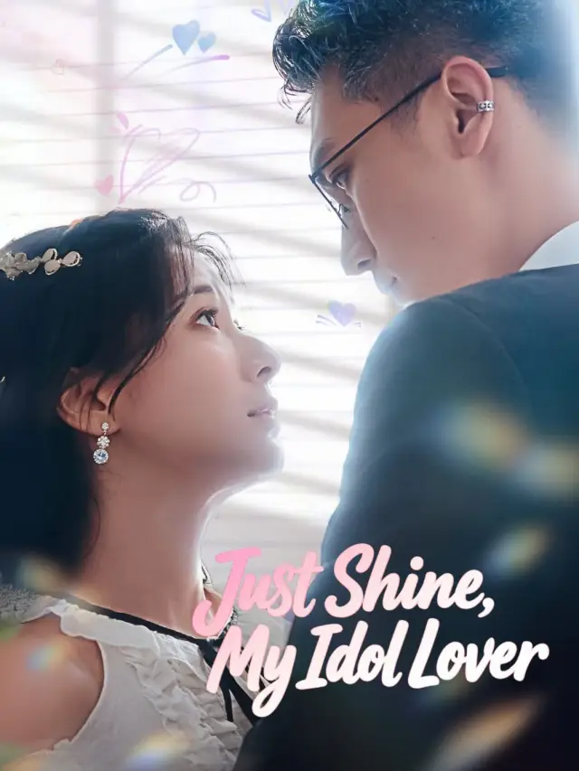 Just Shine, My Idol Lover poster