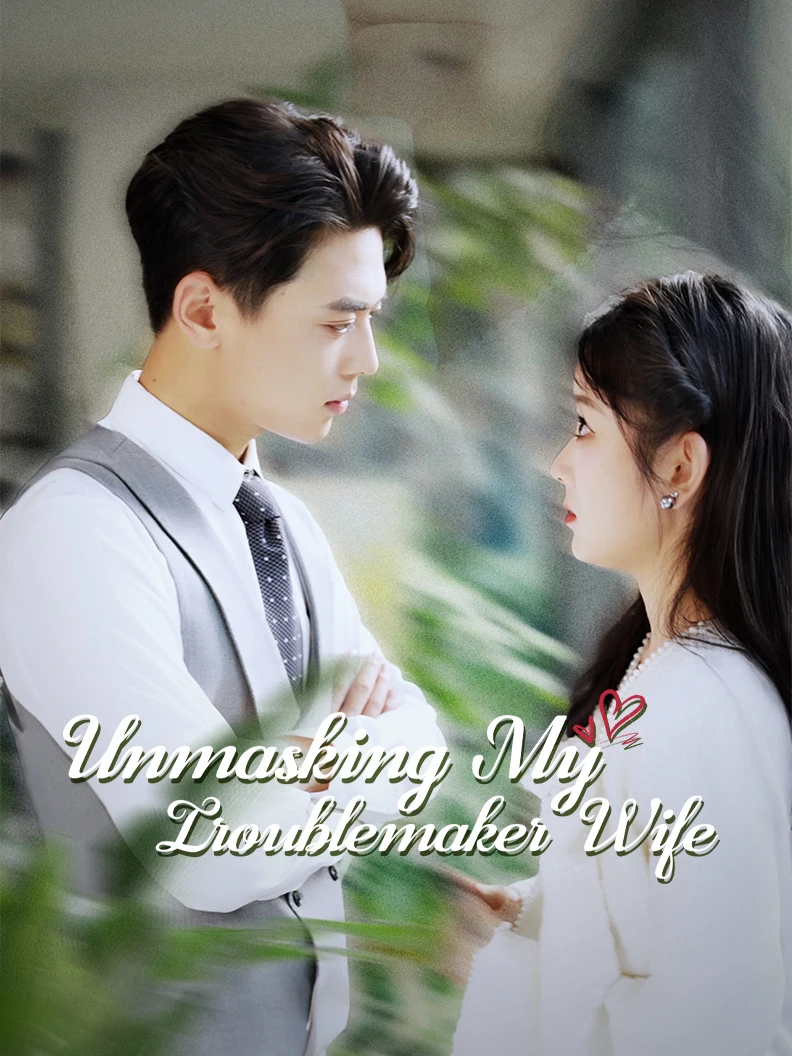Unmasking My Troublemaker Wife poster