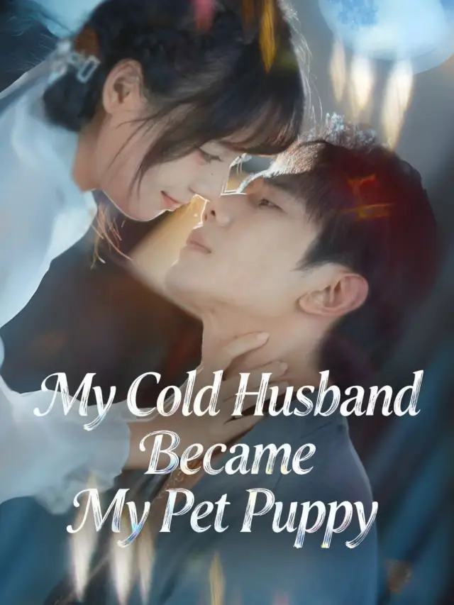 My Cold Husband Became My Pet Puppy poster