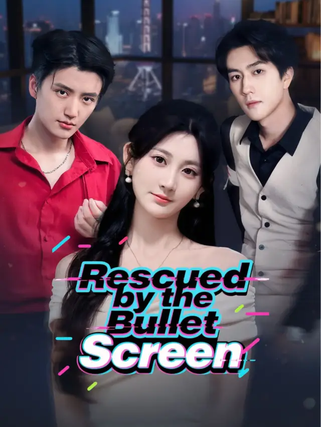 Rescued by the Bullet Screen poster