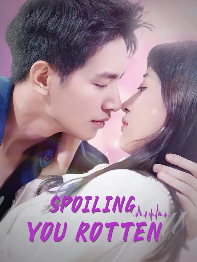 Spoiling You Rotten poster