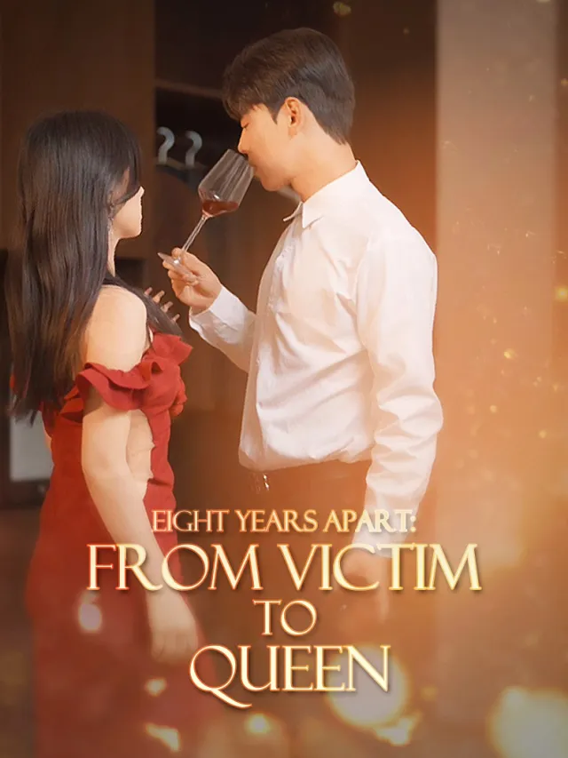 Eight Years Apart: From Victim to Queen poster