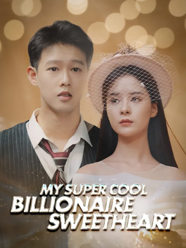My Super Cool Billionaire Sweetheart poster