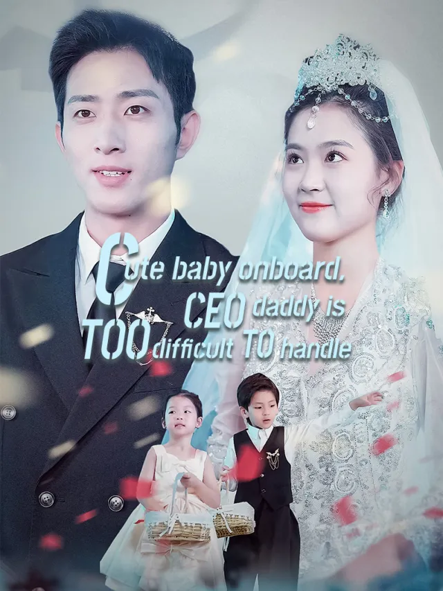 Cute baby onboard, CEO daddy is too difficult to handle poster