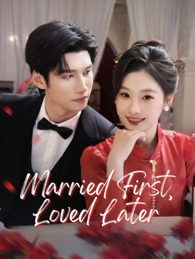 Married First, Loved Later poster