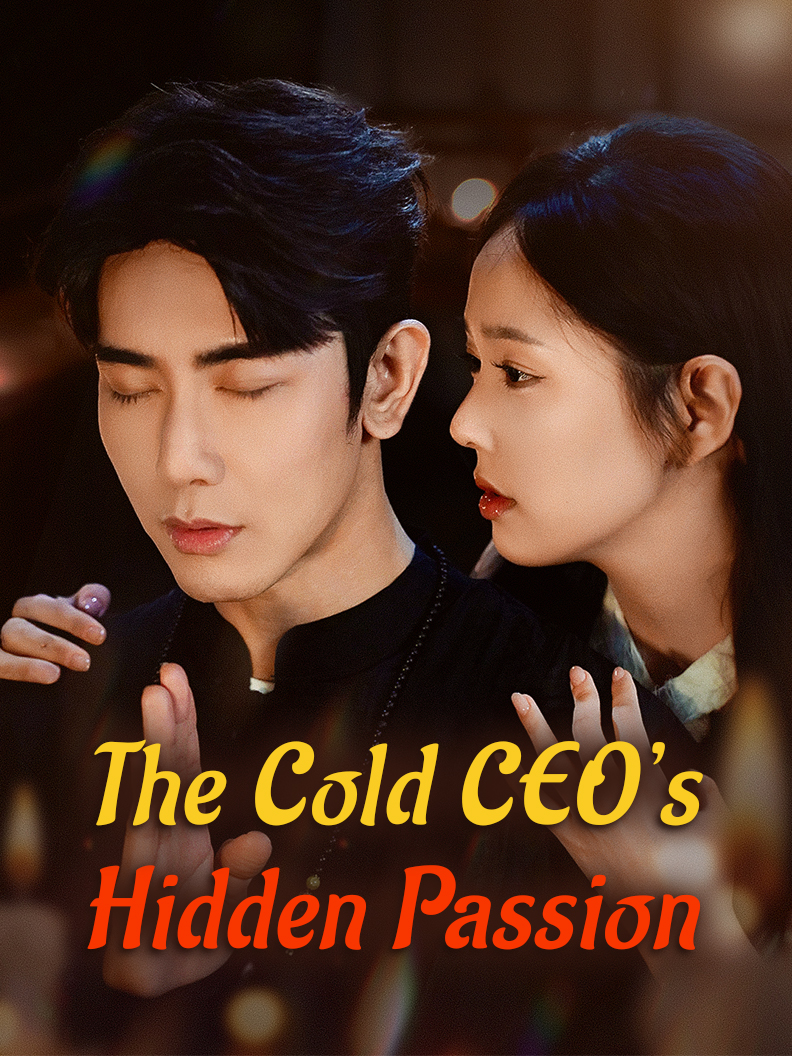 The Cold CEO's Hidden Passion poster