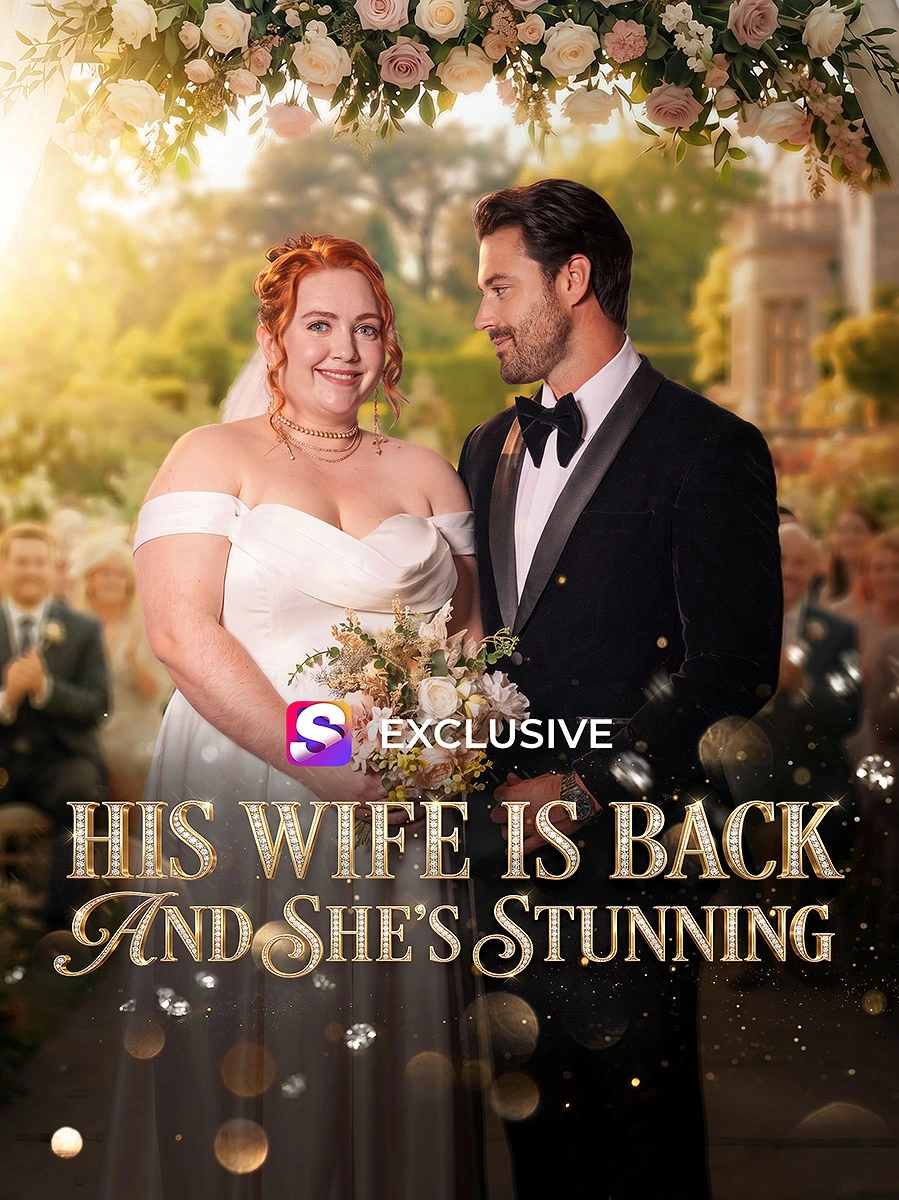 His Wife Is Back And She Is Stunning poster
