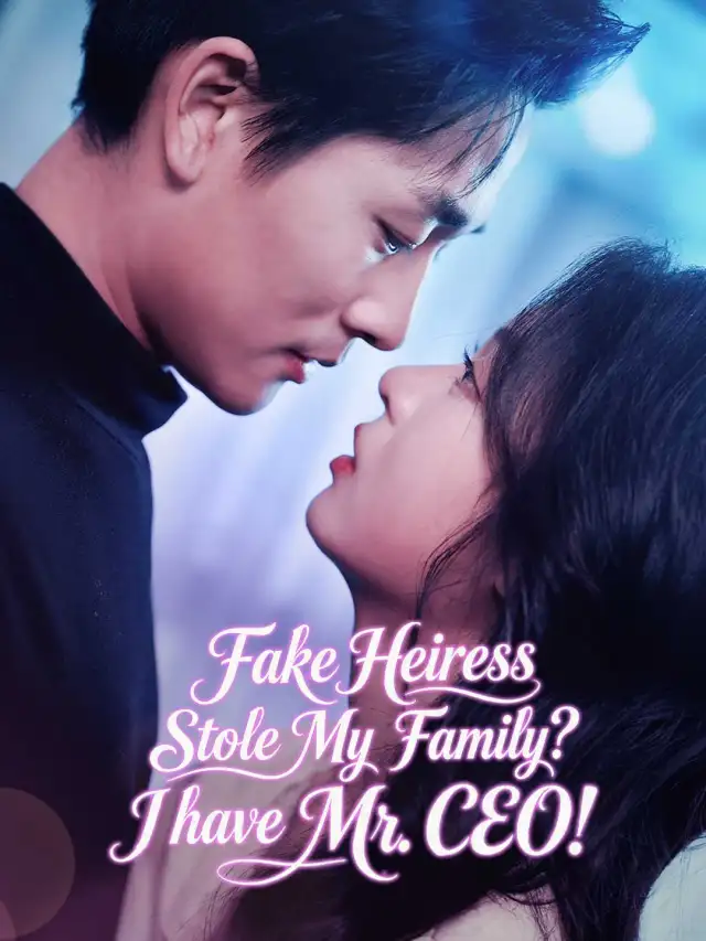 Fake Heiress Stole My Family? I have Mr. CEO! poster