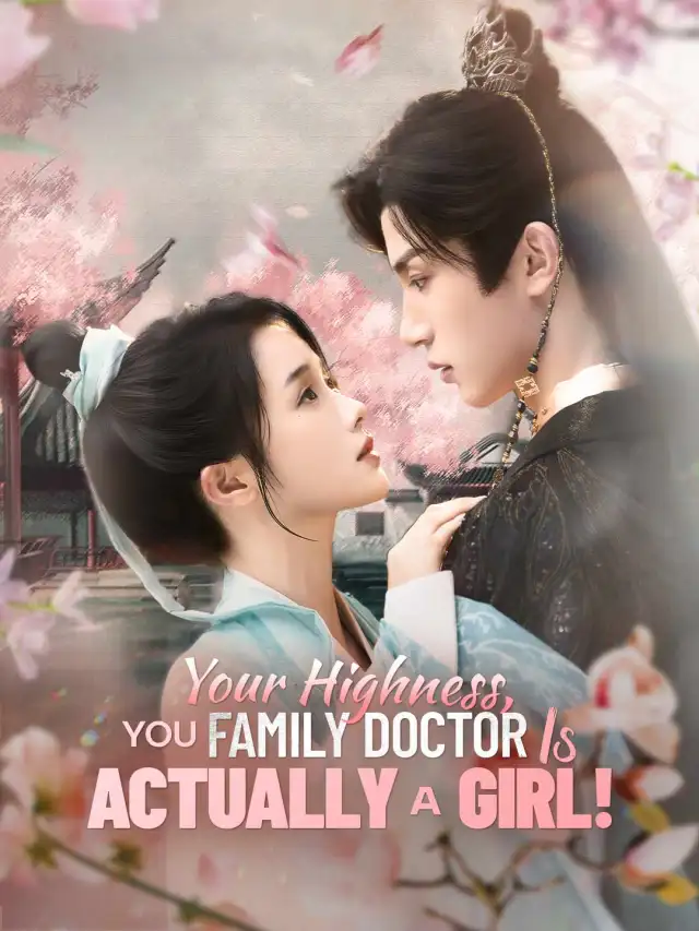 Your Highness, Your Family Doctor Is Actually a Girl! poster