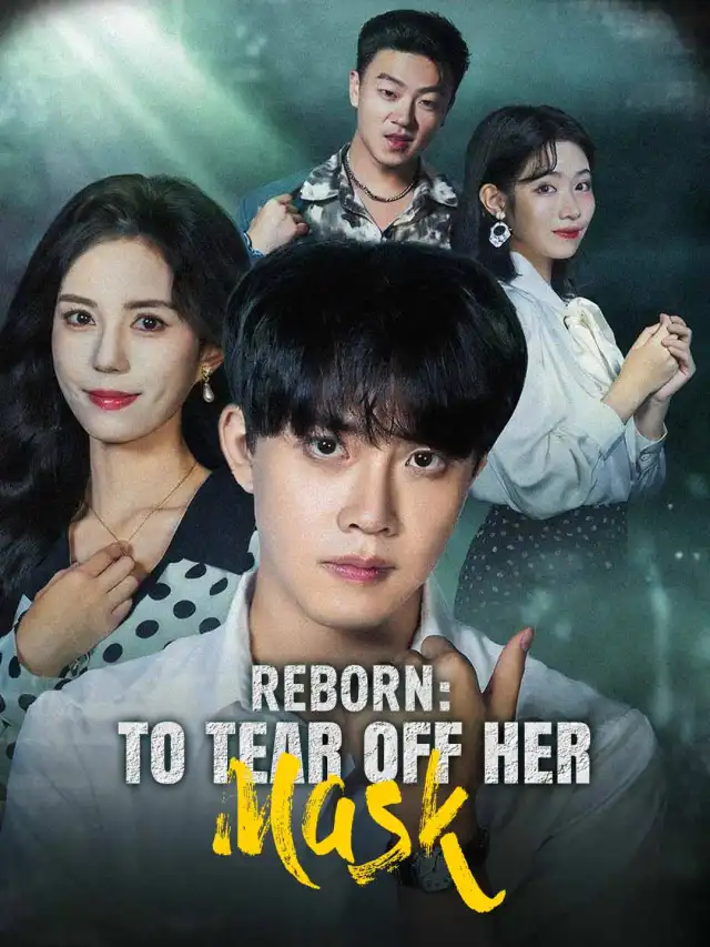 Reborn: To Tear Off Her Mask poster