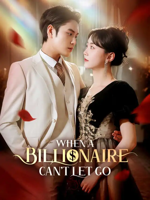 When a Billionaire Can't Let Go poster