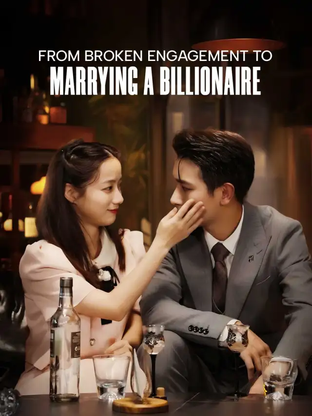 From Broken Engagement to Marrying a Billionaire cover