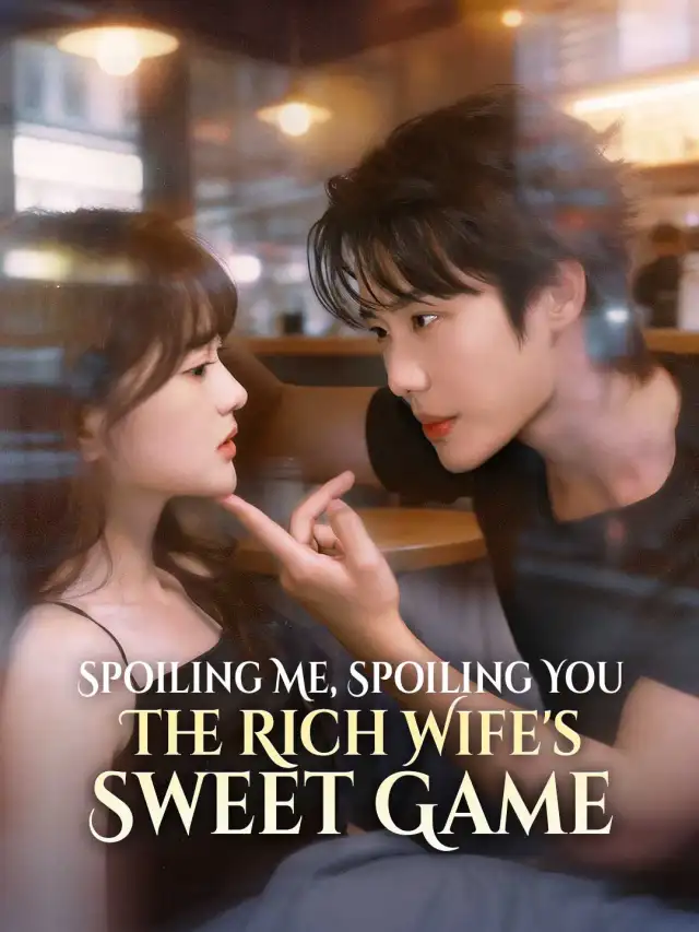 Spoiling Me, Spoiling You - The Rich Wife's Sweet Game cover