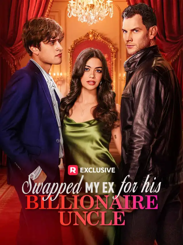 Swapped My Ex for His Billionaire Uncle cover