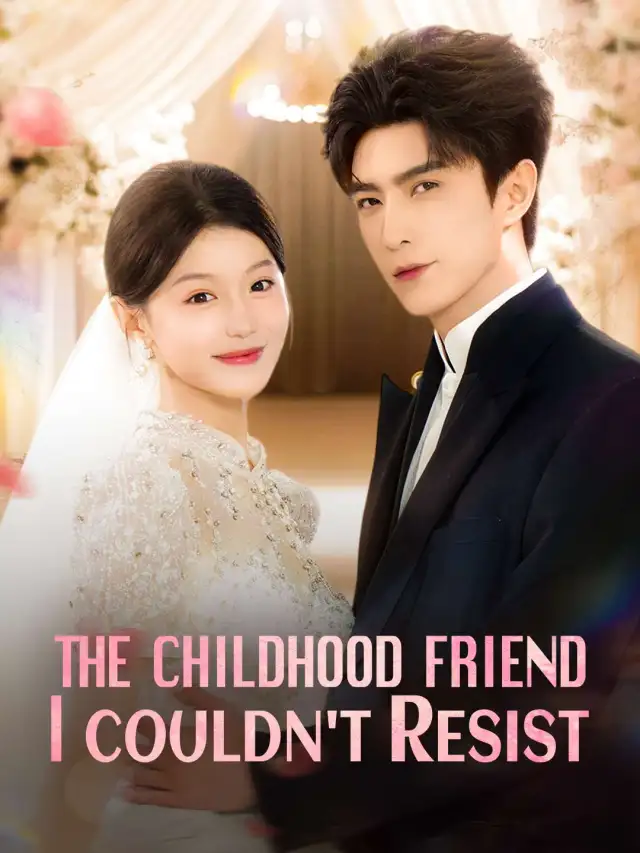 The Childhood Friend I Couldn't Resist poster