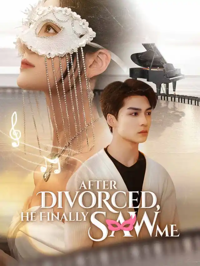 After Divorced, He Finally Saw Me cover