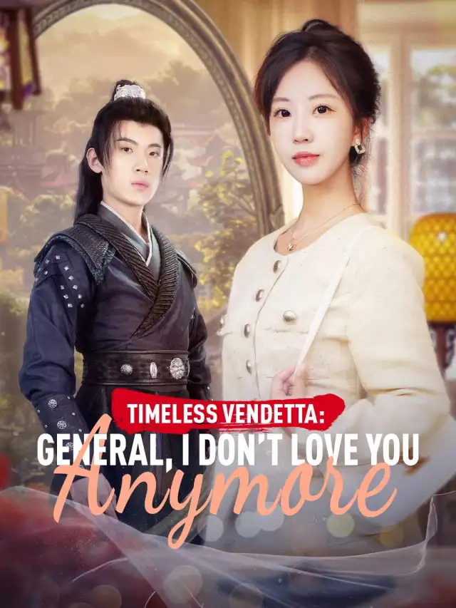 Timeless Vendetta: General, I Don’t Love You Anymore cover