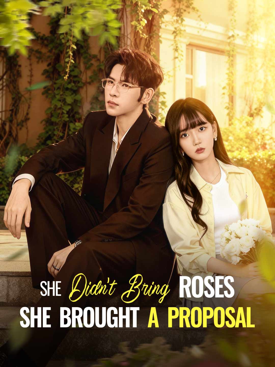 She Didn't Bring Roses She Brought a Proposal poster