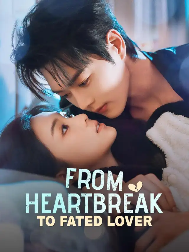 From Heartbreak to Fated Lover cover