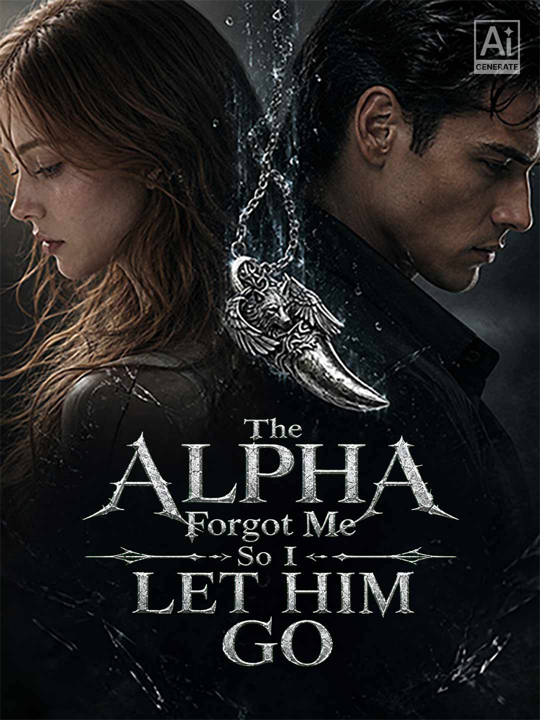 The Alpha Forgot Me, So I Let Him Go cover
