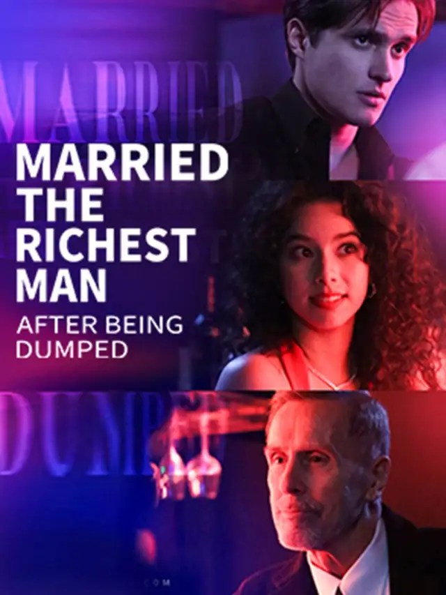 Married The Richest Man After Being Dumped cover