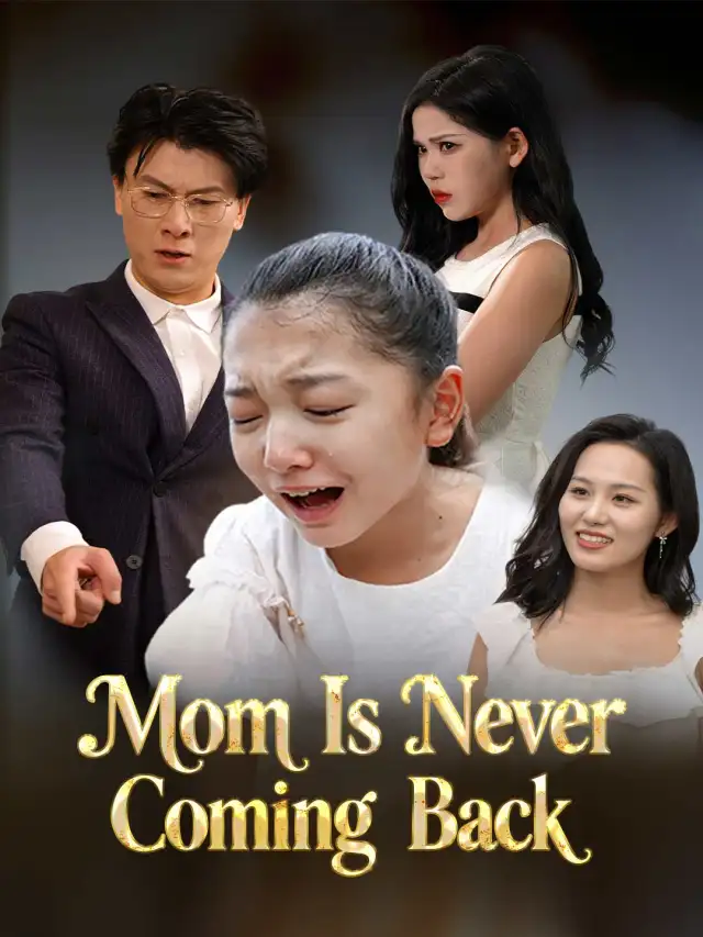 Mom Is Never Coming Back poster