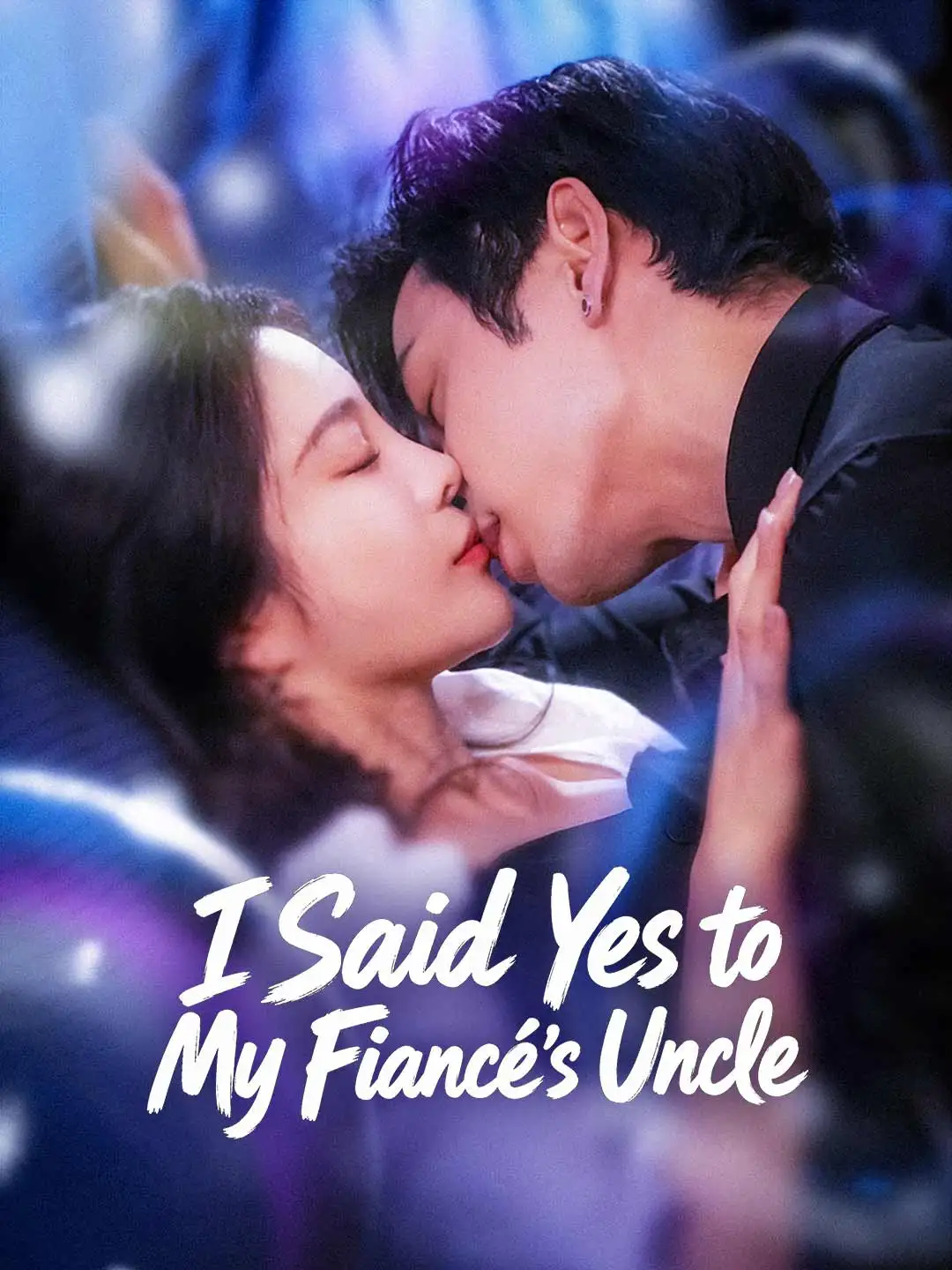 I Said Yes to My Fiancé's Uncle poster