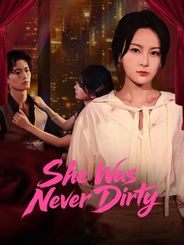 She Was Never Dirty poster