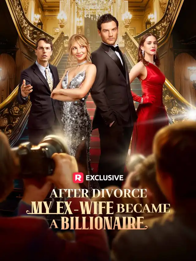 After Divorce, My Ex-Wife Became a Billionaire cover