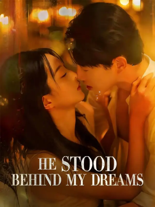 He Stood Behind My Dreams poster