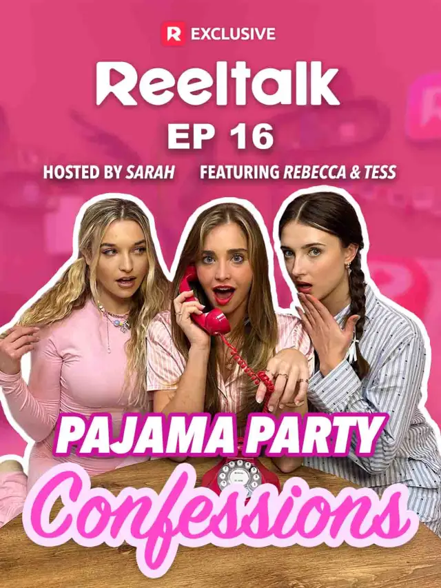 ReelTalk EP16-Pajama Party Confessions poster
