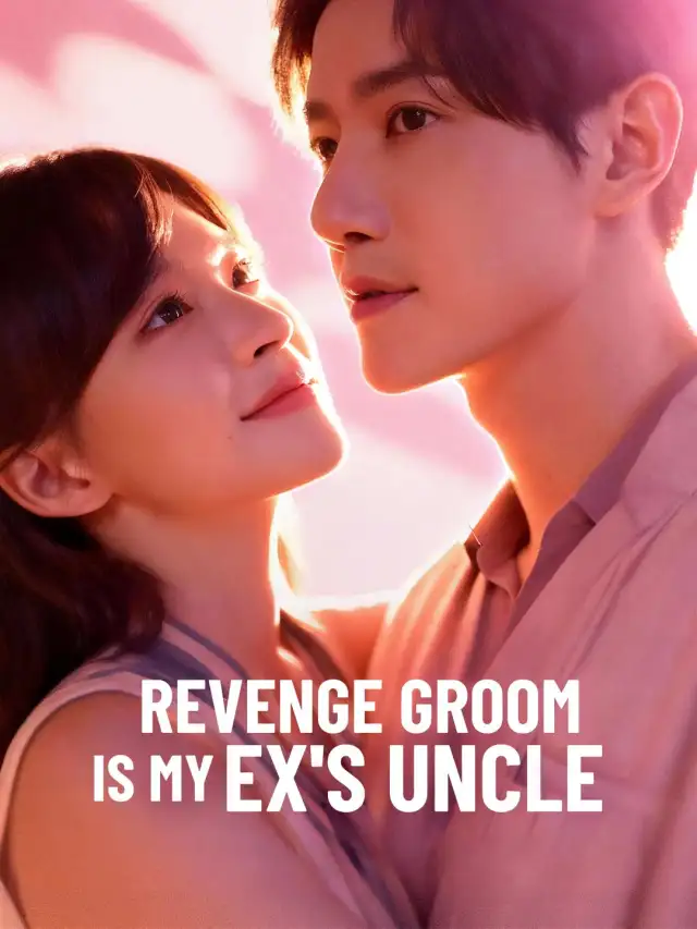 Revenge Groom Is My Ex's Uncle poster