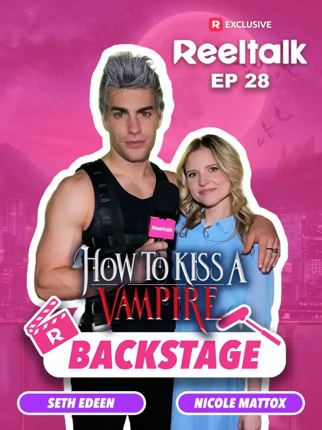 ReelTalk EP28-Backstage: How to Kiss a Vampire poster