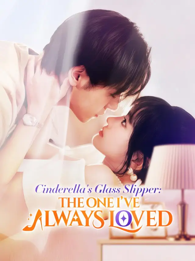 Cinderella's Glass Slipper: The One I've Always Loved poster