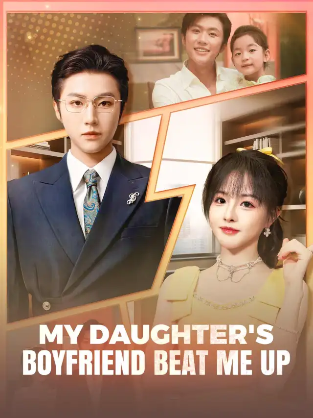 My Daughter's Boyfriend Beat Me Up poster
