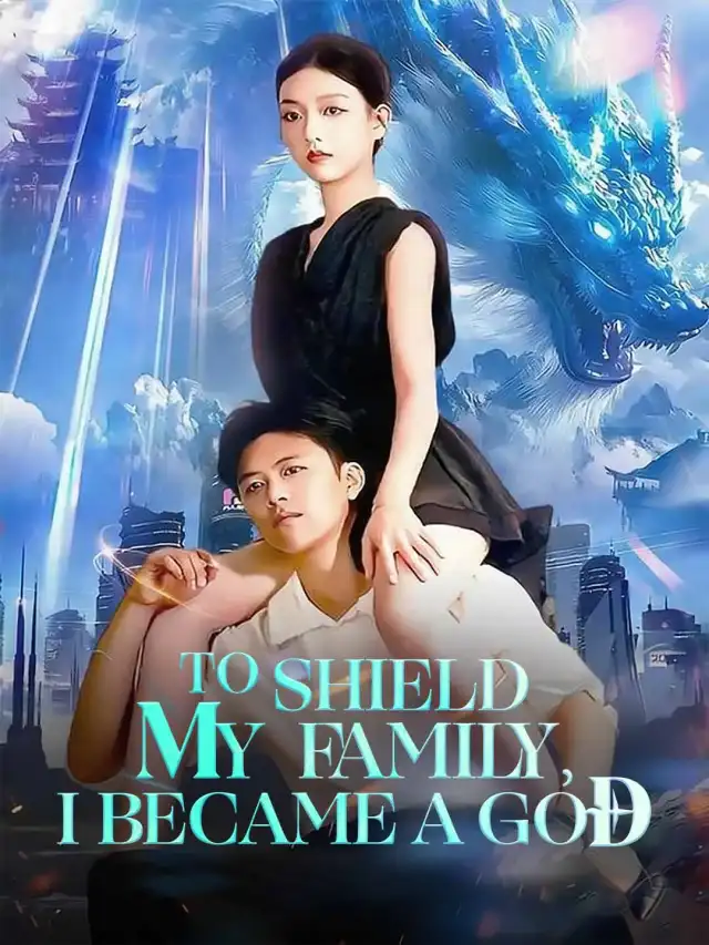 To Shield My Family, I Became A God cover