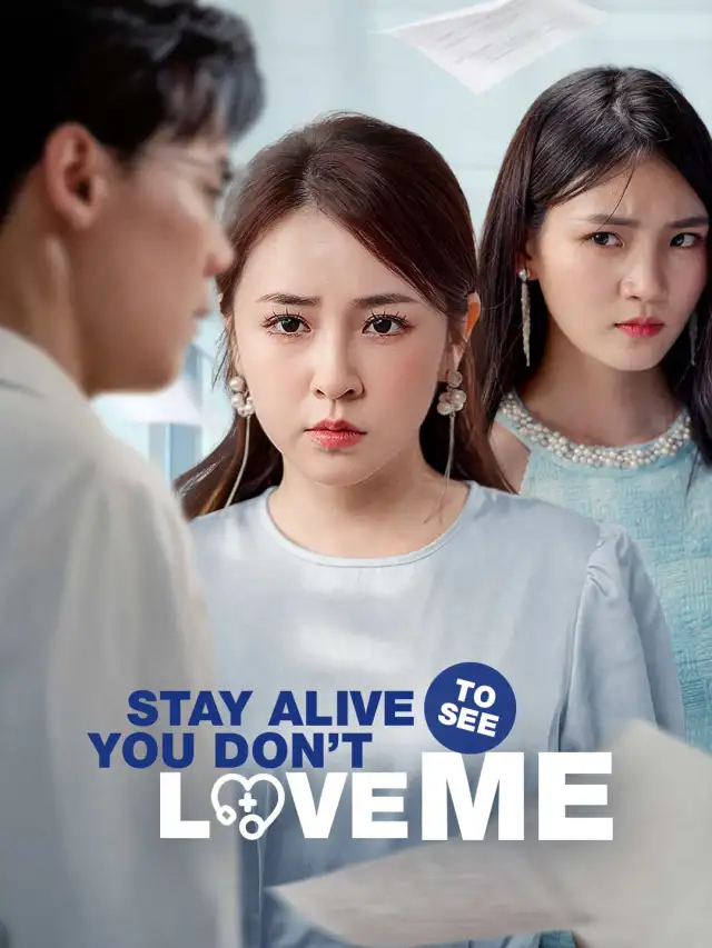 Stay Alive to See You Don't Love Me poster