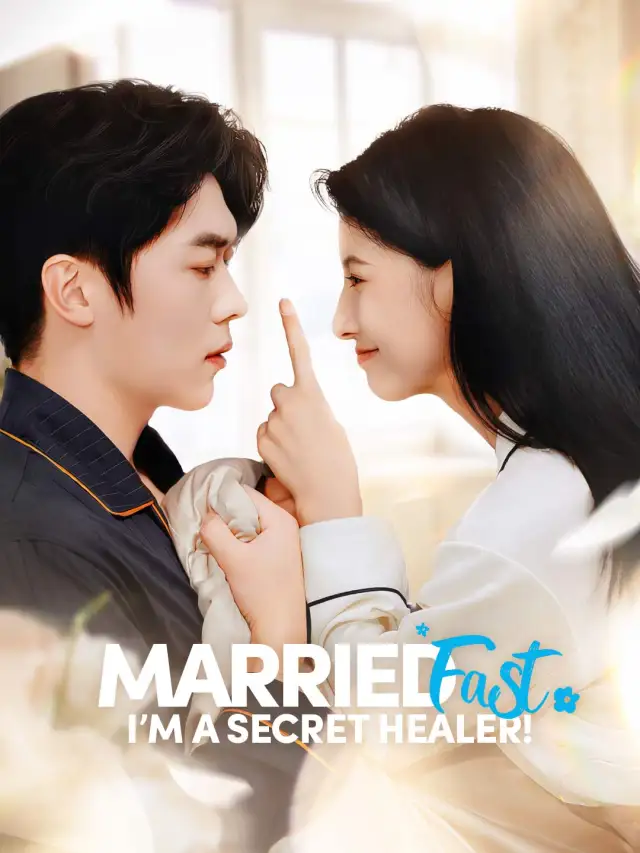 Married Fast, I'm a Secret Healer! poster