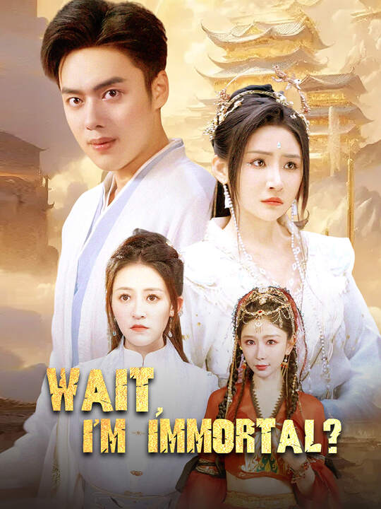 Wait, I'm Immortal? poster